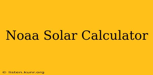 Noaa Solar Calculator